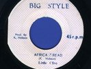 2012 LITTLE CLIVE & JOHNNY MOORE-AFRICAN BREAD-BIG STYLE-K HOBSON-74'  REGGAE 7