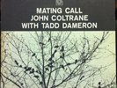 JOHN COLTRANE & TADD DAMERON mating call LP Mint- PRST 7247 Prestige DG Stereo