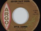 R&B 45 ETTA JAMES Seven Day Fool ARGO HEAR