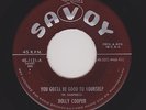 '54 Bluesy R&B/Doowops DOLLY COOPER/Grp You Gotta Be Good To Yourself HEAR BOTH