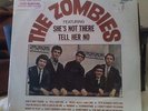 *** THE ZOMBIES  * FEATURING SHE'S NOT THERE; TELL HER NO *** SEALED  ***
