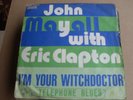 JOHN MAYALL with ERIC CLAPTON I'm your witchdoctor/Telephone blues IMMEDIATE