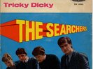 SEARCHERS - Farmer John/Tricky Dicky Rare '65 GERMAN 7