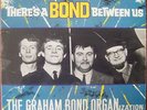 GRAHAM BOND ORGANIZATION - THERES A BOND BETWEEN US  1st issue original