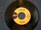 THE BUSH To Die Alone garage, fuzz Kim Fowley prod. Hiback 45 pristine NEAR MINT