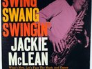JACKIE McLEAN-SWING, SWANG, SWINGIN'-ORIGINAL 63RD ST DG, EAR, RVG