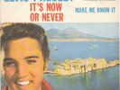 ELVIS PRESLEY - It's now or never / Make me know it 7'