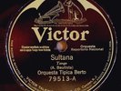 ORQUESTA TIPICA BERTO - FRESEDO Victor 79513 Sultana - Tu Nobleza Tango 78 RPM