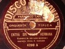 ORQUESTA FRANCISCO CANARO Odeon 4200 Entra Sin Miedo Hermana - No Se Tango 78RPM