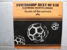 Friendship Next Of Kin w'Selwyn Lissack-Facets Of The Universe GoodyGY3006 EX/EX