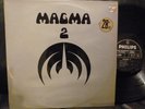 MAGMA 2 Philips FR Press 33 Rpm Artist : MAGMA Label : Prog rock Label rare LP