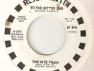 THE NITE TRAIN TO THE BITTER END / LET ME BABY YOU NORTHERN SOUL BOBBY HILL 45