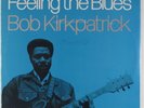 BOB KIRKPATRICK Feeling the Blues FOLKWAYS LP SEALED