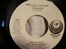 King Floyd & The Three Queens -Groov-A-Lin/Times Have Changed, 7