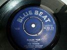 THE PRINCE (PRINCE BUSTER).. SUGAR POP.. UK IST ISSUE BLUE BEAT 45/BB 316