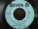 Roger & The Gypsies Pass The Hatchet - Seven B 7001 - Northern Soul - 1960 EX