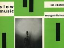 LOL COXHILL & MORGAN-FISHER Slow Music original Near Mint 1980 Pipe LP w/ insert