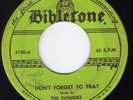BLACK GOSPEL 45: PIONEERS. RARE++++ BIBLETONE 3100. C.1954. DOO WOP. QUARTET.