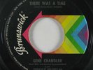 Northern Soul 45 GENE CHANDLER There Was A Time on Brunswick