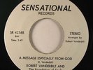 Deep Soul 45 ROBERT VANDERBILT A Message Especially From God on Sensational NM