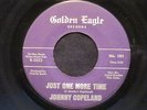 JOHNNY COPELAND Just One More Time Golden Eagle Mod R&B Northern Soul 45 HEAR