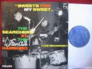 The Searchers  SWEETS FOR MY SWEET - AT STAR-CLUB - LP Philips P 48052 L mono