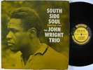 JOHN WRIGHT TRIO South Side Soul LP on Prestige DG mono