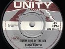 SLIM SMITH   Sunny Side Of The Sea/Place In The Sun ? UNITY 7