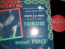 HENRYK SZERYNG SIBELIUS AND PONCE CONCERT ODEON ODX 159