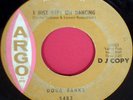 DOUG BANKS I Just Kept On Dancing NORTHERN SOUL 45 PROMO 1964 ARGO 5483