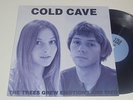 COLD CAVE-The Trees Grew Emotions and Died 12