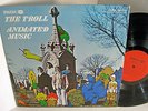 The Troll Animated Music Smash Usa  ORIGINAL 1968 Lp Inner Psych  Easy EX+/EX+
