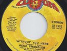 GENE CHANDLER - WITHOUT YOU HERE - RARE MID TEMPO WINNER - NORTHERN SOUL LISTEN