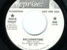 BAKER KNIGHT-HALLUCINATIONS / I FEEL SICK ABOUT THE WHOLE THING-REPRISE DJ 45RPM