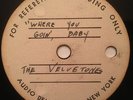 The Velvetones UNRELEASED 78 DEMO Where You Goin Baby Boogie Woogie R&B HEAR
