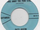 PATTI AUSTIN-TAKE AWAY THE PAIN STAIN/I'VE GIVEN YOU ALL MY LOVE-SAGITTARIUS.