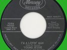 YOUNG JESSIE I'm a Lovin' Man 45rpm Mercury 1963 rockin' R&B
