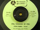 Rare Soul 45 Steve Parks - Still Thinking Of You REYNOLDS NM ORIGINAL Bay Area