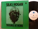 Silas Hogan - Trouble At Home  2431 008  UK LP 1971 Blue Horizon
