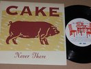 CAKE - Never There / I Will Survive - 7