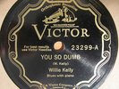Willie Kelly (Roosevelt Sykes)-Nasty-But It's Clean/You So Dumb-Victor 23299