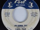 R&B Soul 45 CAROL FRAN I'm Gonna Try PORT HEAR