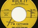 THE GOOD FEELINS on Rock-It --I'M CAPTURED-- 60s CA garage psych 45 --LISTEN--45