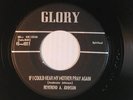 REVEREND A. JOHNSON gospel (r&b) 45 IF I COULD HEAR MY MOTHER PRAY / GOD    VG++