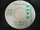 The Blades: I'll Shead No Tear 45 - Gaye - Garage - HEAR IT
