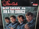 IAN AND ZODIACS . Just listen to STAR - ORIGINAL CLUB LEGENDARY 60s BEAT/BLUES