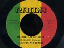 Dennis Matumbi - Blood Ah Go Run UK orig 7