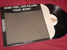 Feederz Ever Feel Like Killing Your Boss? Hardcore Punk LP