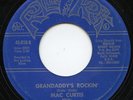 Rare Rockabilly 45- Mac Curtis - Grandaddy's Rockin' - Rollin' Rock - Mint Minus