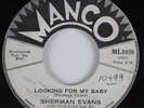 R&B/Deep Soul 45 SHERMAN EVANS Looking For My Baby MANCO HEAR VG++